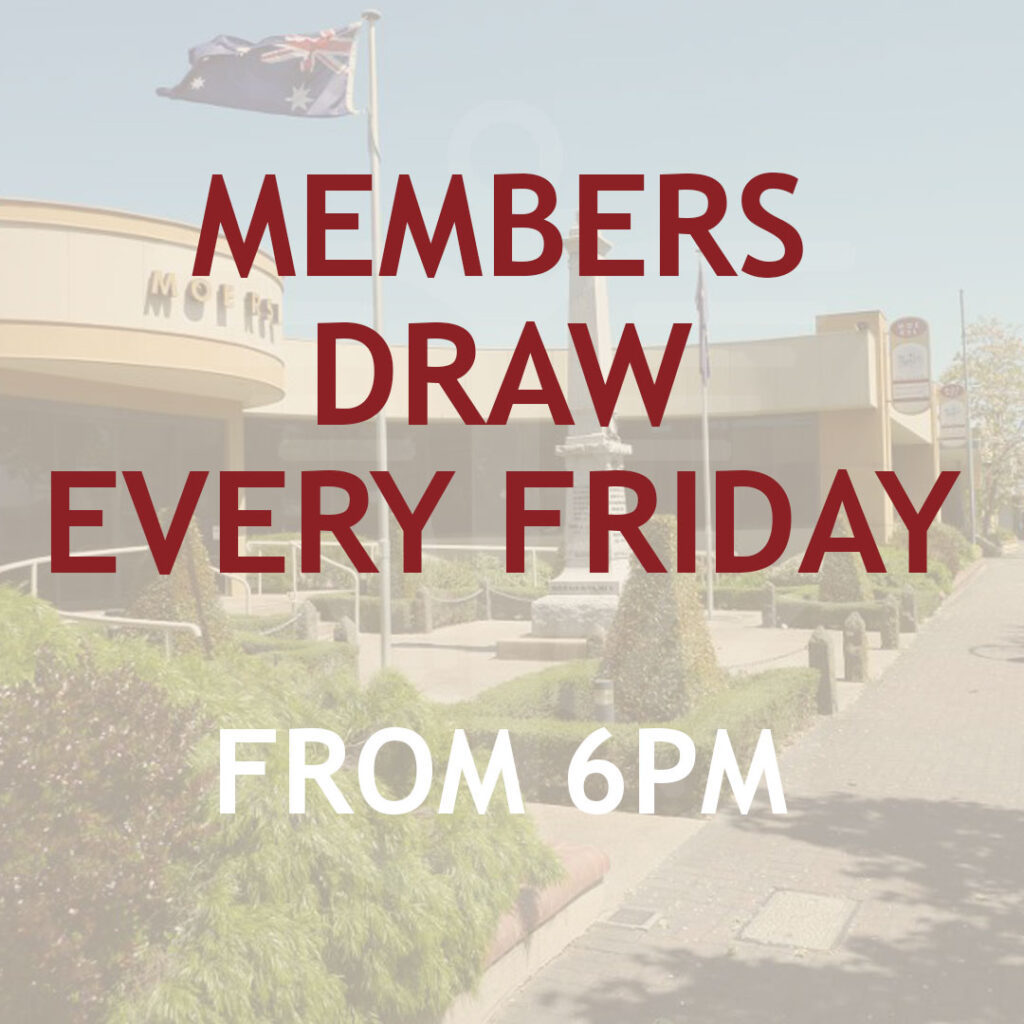 moe rsl members draw from 6pm every friday night